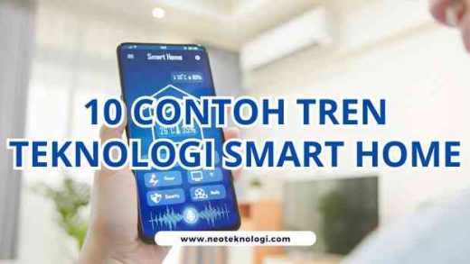 Smart Home Technology, Tren Properti Masa Depan
